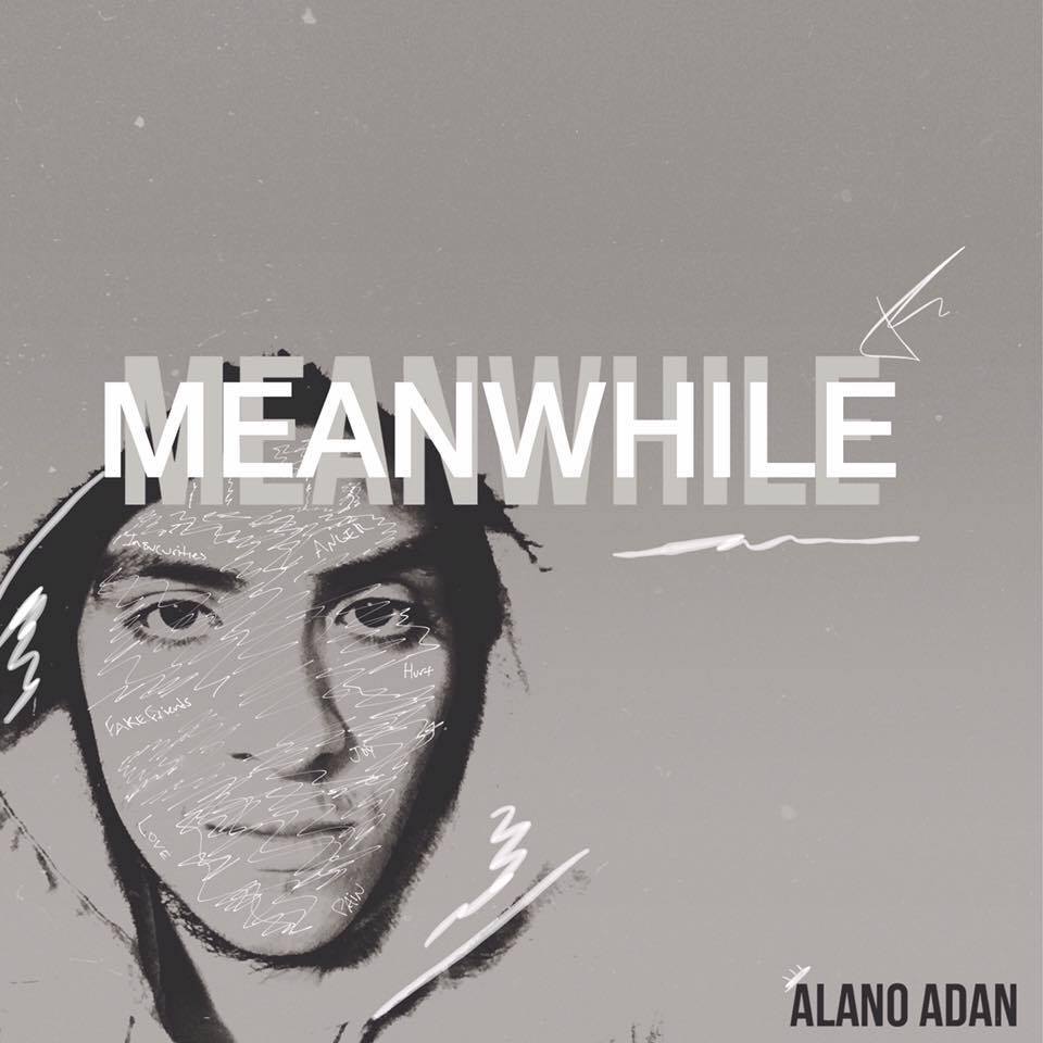 Alano Adan Displays The Mind Of A Dreamer On ‘Meanwhile’ Album