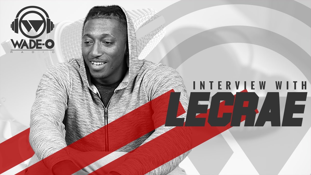 Wade-O Posts Dope Interview with Lecrae