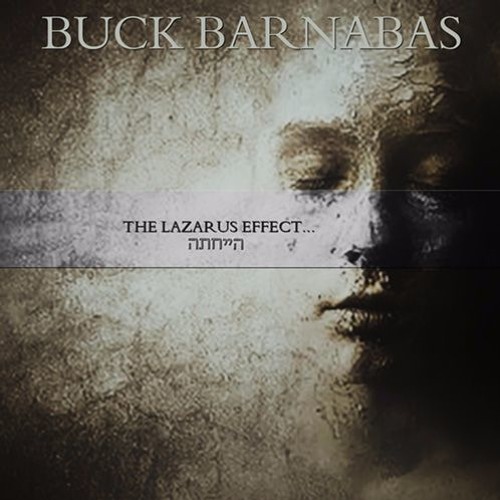 Buck Barnabas – The Lazarus Effect