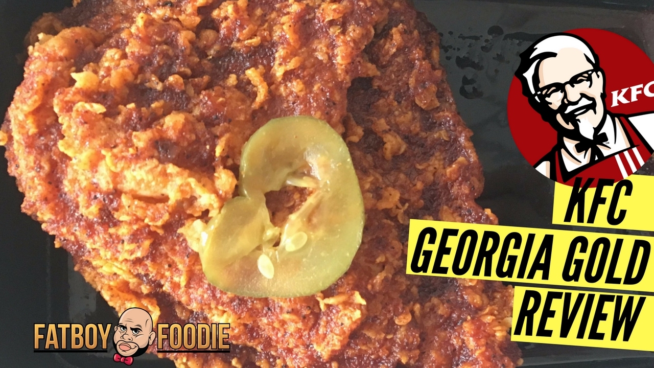 @JBlaze305’s FATBOY FOODIE Series: KFC’s New Georgia Gold Fried Chicken