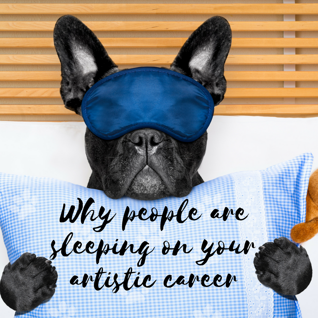 Why People Are Sleeping on Your Artistic Career