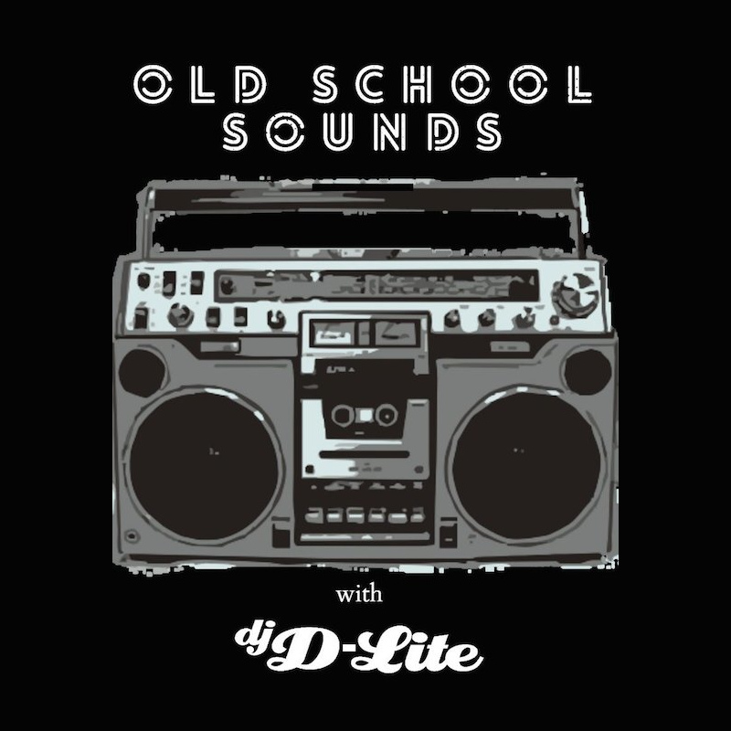 Old School Sounds with DJ D-Lite – Episode 6