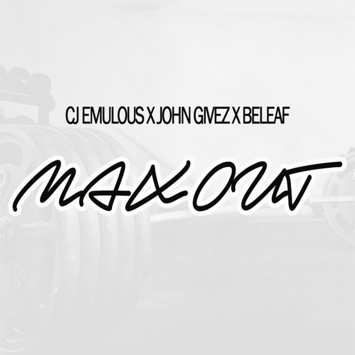 CJ Emulous – Max Out ft John Givez & Beleaf