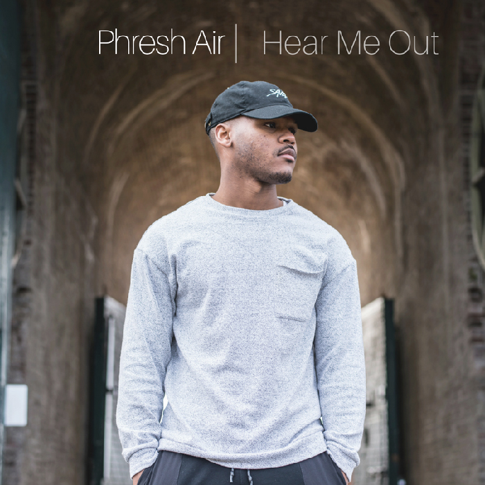 Phresh Air – Hear Me Out