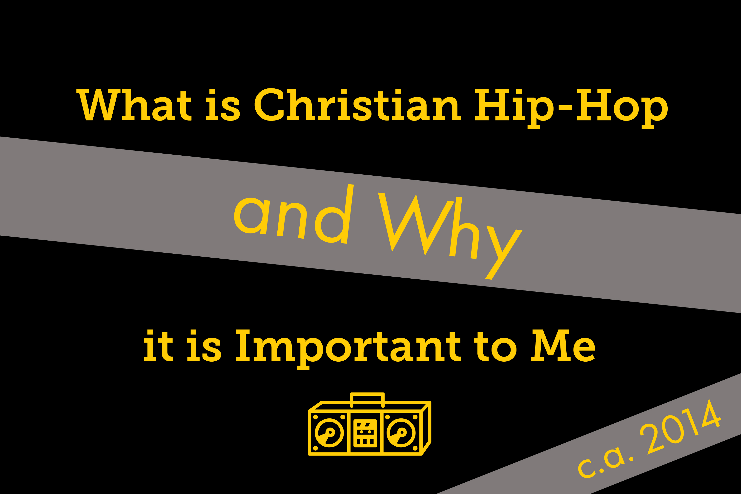 TBT: What is Christian hip-hop and Why it is Important to me