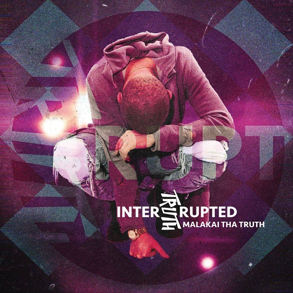 Malakai Tha Truth Battles With Bipolar And Suicide On “Truth Interrupted”