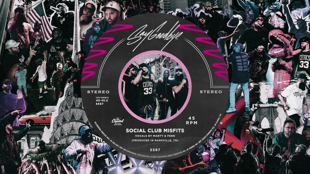 Social Club Misfits – Say Goodbye