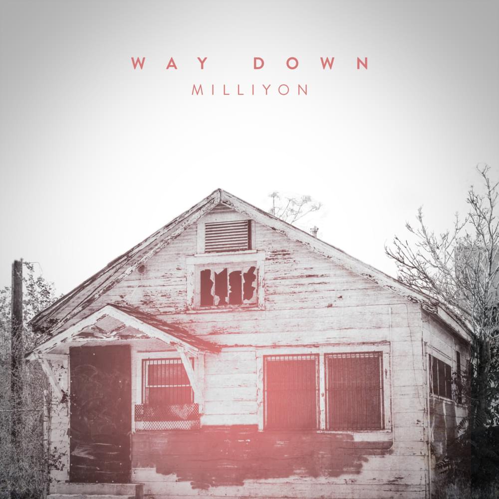 Milliyon – Way Down