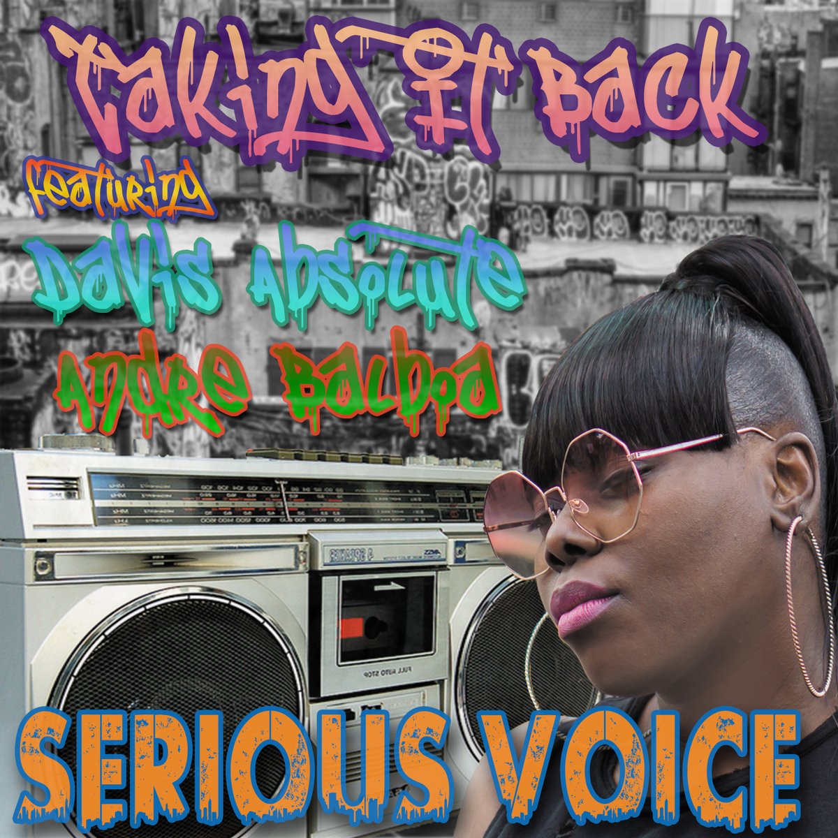 Serious Voice – Taking It Back (ft. Davis Absolute and Andre Balboa)