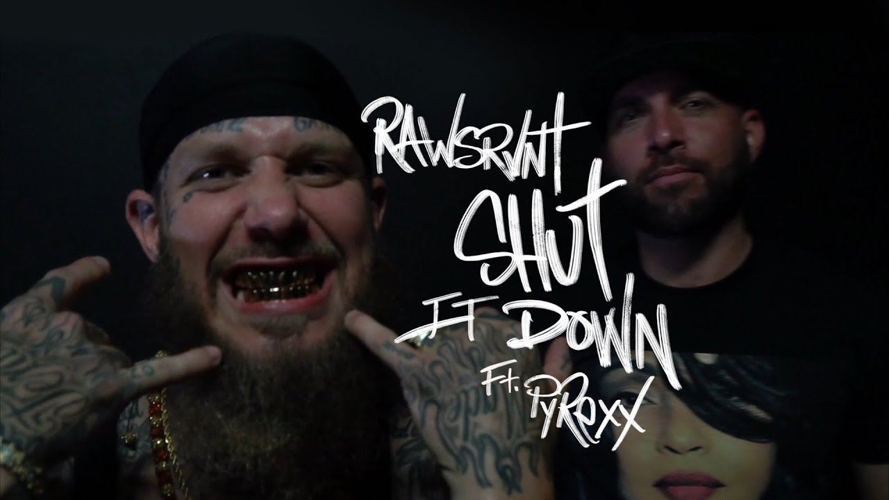 Rawsrvnt – Shut It Down (ft. Pyrexx)