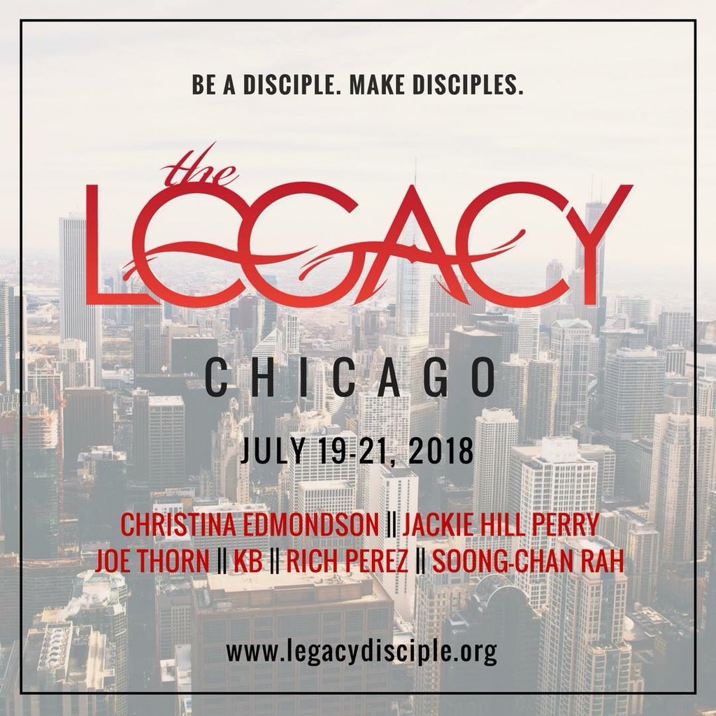 Legacy Chicago 2018 Ft. KB, Da’ T.R.U.T.H., Jackie Hill Perry, & More