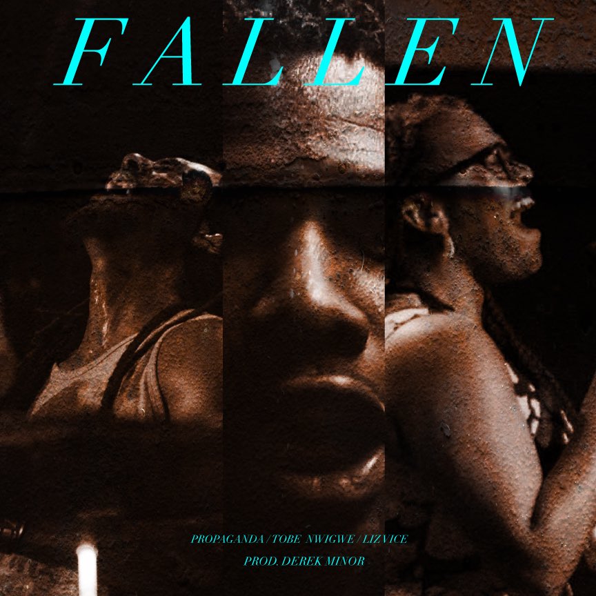 Derek Minor, Propaganda, Tobe Nwigwe – Fallen