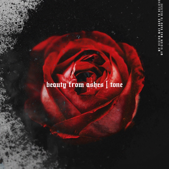 Tone4one8 – Beauty From Ashes