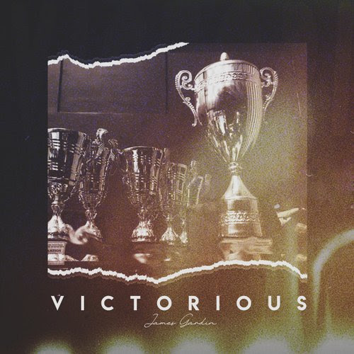 James Gardin counts blessings on “Victorious”