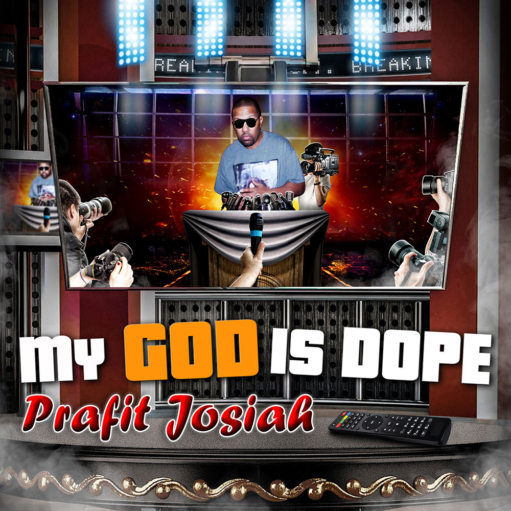 Prafit Josiah – My God is Dope