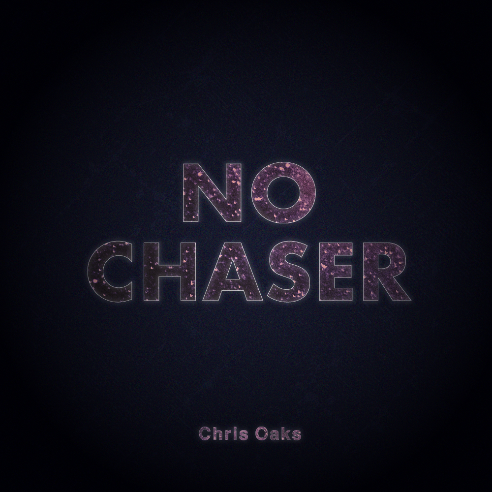 Chris Oaks – No Chaser