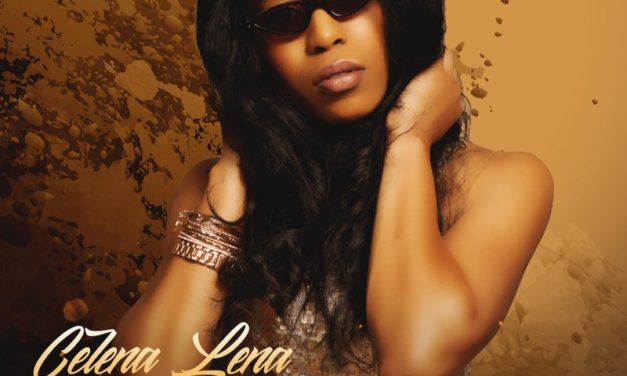 Celena Lena – “I Go by Lena”